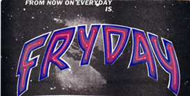 FRYDAY sticker, seen on unlucky LA cars, 1987